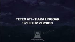 TETEG ATI || SPEED UP BY ILHAM