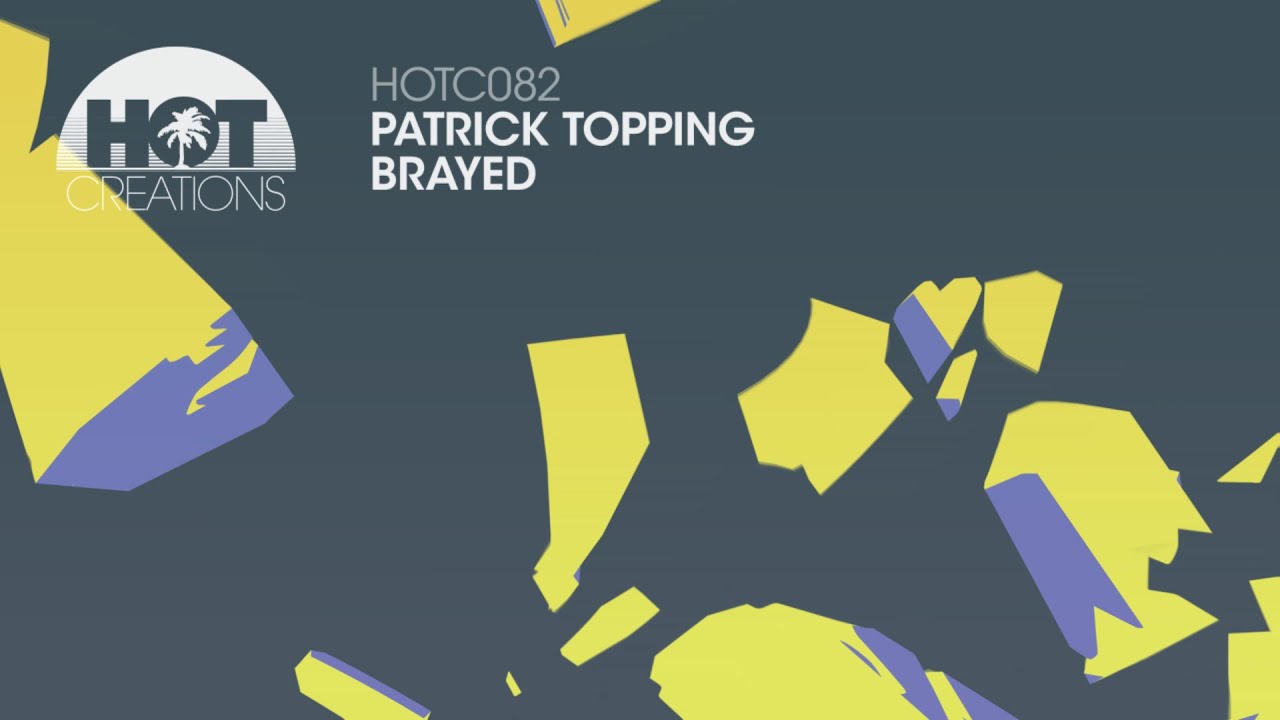 Patrick Topping - Brayed auf YouTube ansehen Patrick Topping - Brayed auf YouTube ansehen