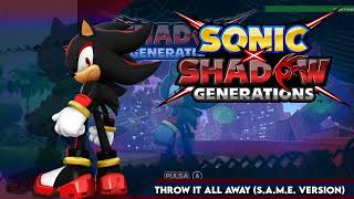 Throw It All Away S.a.m.e. Version Sonic X Shadow Generations