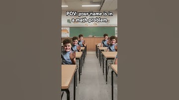 POV: your name is in a math problem #memes #funny #idontwannagotoschool #funnyschool