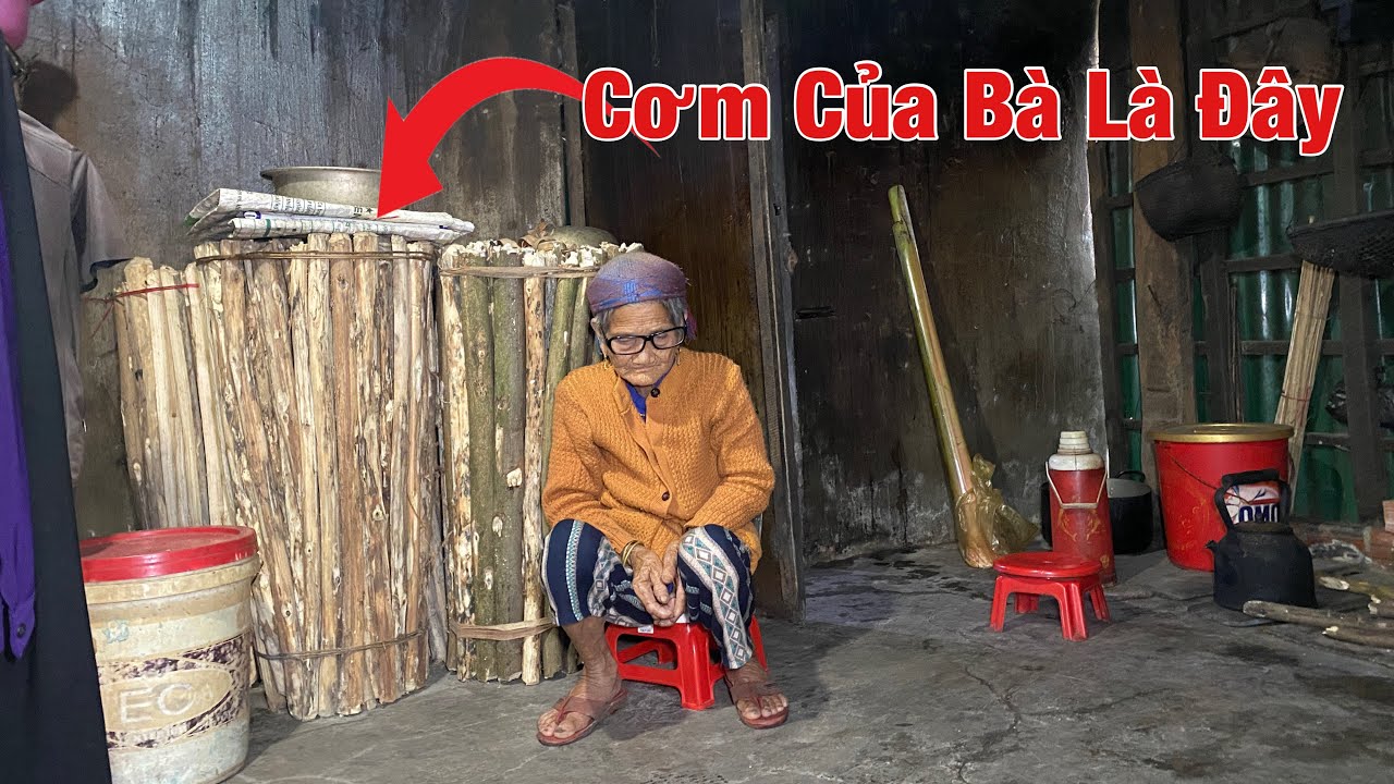 Bà Cụ 83T Giờ Phải Vào Rừng Tìm Cơm 