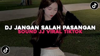 Download Lagu DJ JANGAN SALAH PASANGAN SOUND JJ VIRAL TIKTOK BY AKBAR CHALAY RMX MP3 Download Lagu DJ JANGAN SALAH PASANGAN SOUND JJ VIRAL TIKTOK BY AKBAR CHALAY RMX MP3