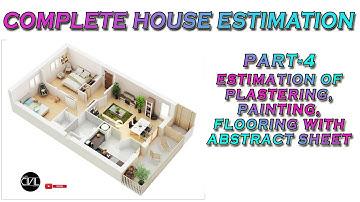 Complete House Estimation | Part-4 Finishing works Estimation with Abstract Sheet | QSC-[HINDI]