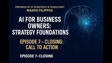 EPISODE 7 - CLOSING: Call to Action | #artificialintelligence #leadership #aiforbusiness #aiadvisor