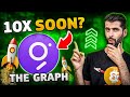 The graph grt price prediction  10x in this crypto bull run