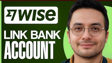 How To Link Bank Account On Wise - 2025 |  Easy and Fast