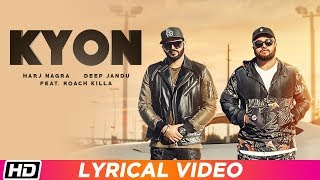 Kyon | Lyrical Video | Roach Killa | Harj Nagra | Deep Jandu | Latest Punjabi Song 2019