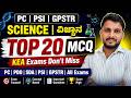 🔥 SCIENCE Top 20 MCQ | PC PSI GPSTR | KEA Exams Don't Miss | All Competitive Exams