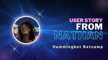 Hummingbot BotCamp - User Story from Nathan