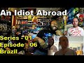 An Idiot Abroad Season 01 Episode 06 Brazil Reaction