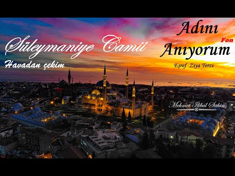 Süleymaniye Camii Gün Batımı Havadan Çekim / Eşref Ziya - Adını Anıyorum Fon