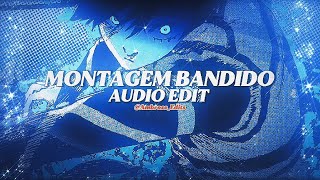 montagem bandido (slowed) - edit audio (jmilton,  itamar mc)
