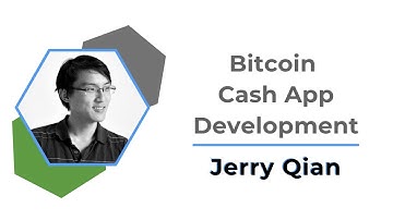 Bitcoin Cash App Development | Jerry Qian