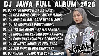 DJ JAWA TERBARU 2026 FULL BASS🎶RAISO NGAPUSI 2 X DENOK X DEMI KOWE X TUNGGAL EKA🎶FULL ALBUM TERBARU