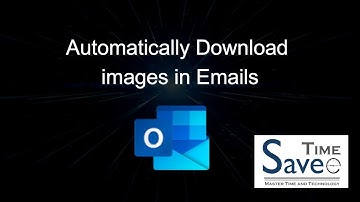 How to Automatically download images in emails in Classic Outlook - SaveeTime tutorial