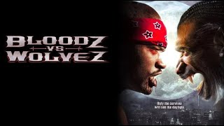 BLOODZ VS WOLVEZ Full Movie HD Urban Horror Action