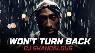 2Pac - Won't Turn Back Feat. Spice 1 | 2024 @DJSkandalous & @NozzyE