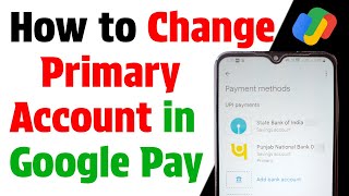 how to change the primary account in google pay |  google pay me primary account kaise change kare