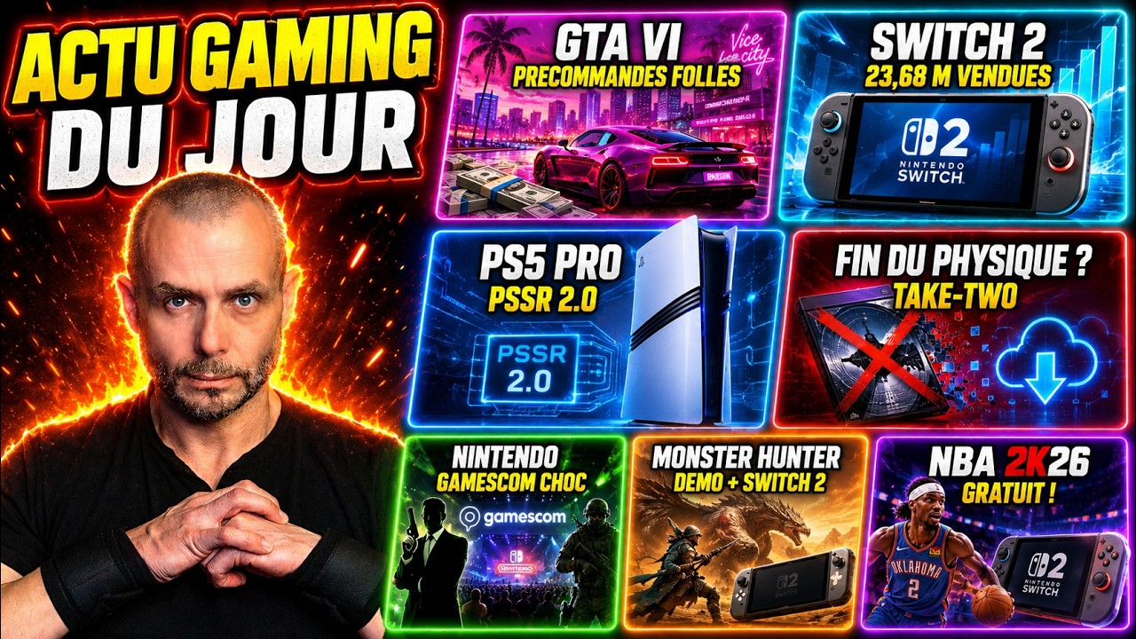 🔥 ACTU GAMING DU JOUR (08 AOUT): GTA VI explose, Take-Two enterre les disques, Switch 2 cartonne