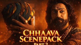 Chhaava Scenepack- Part 2 60Fps Vicky Kaushal Sambhaji Maharaj
