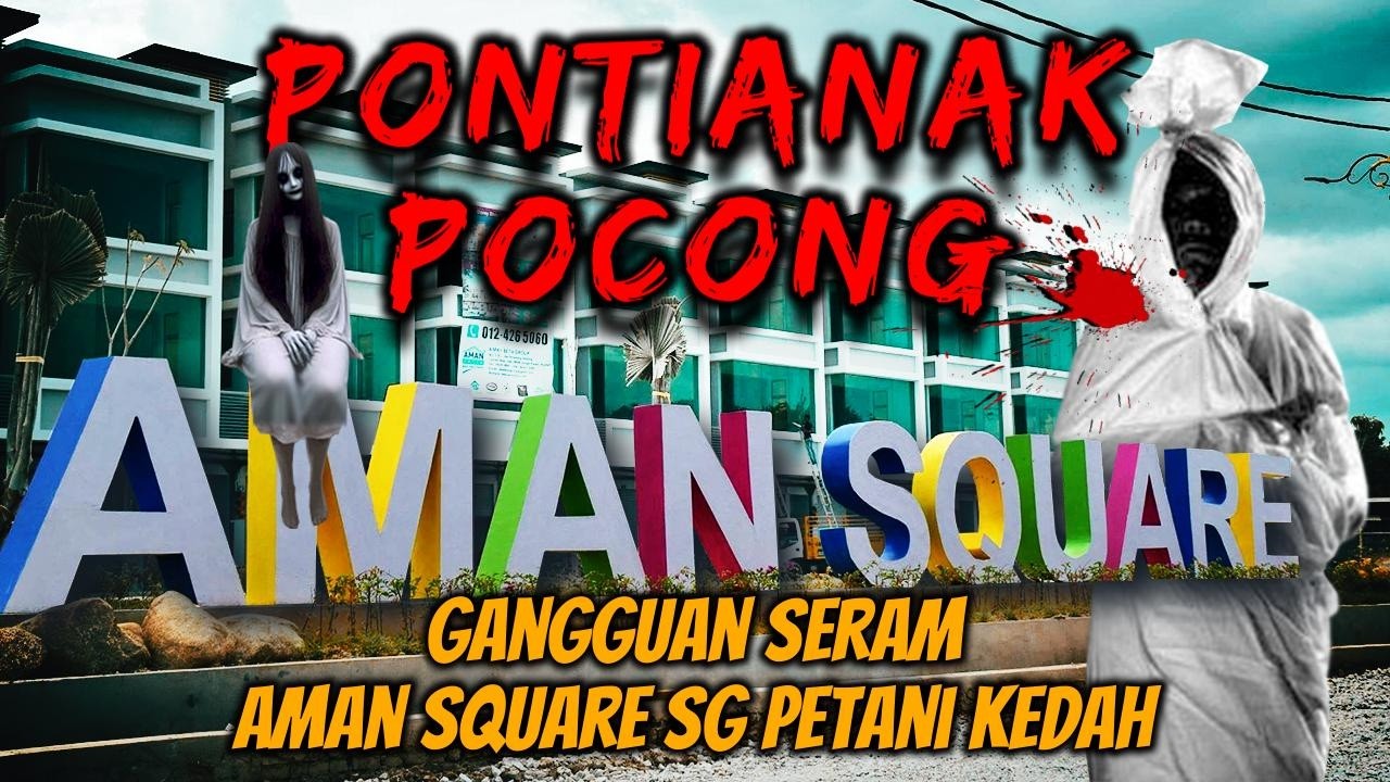 SERAM Pocong + Pontianak Di Aman Square Sg Petani Kedah | Kisah Benar