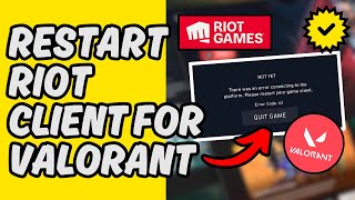 [Easy Guide] Restart Riot Client for Valorant