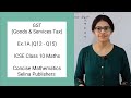 ICSE Class 10 Maths | Ex.1A (Q12 - Q15) | GST (Goods & Services Tax) | Concise Selina Answers