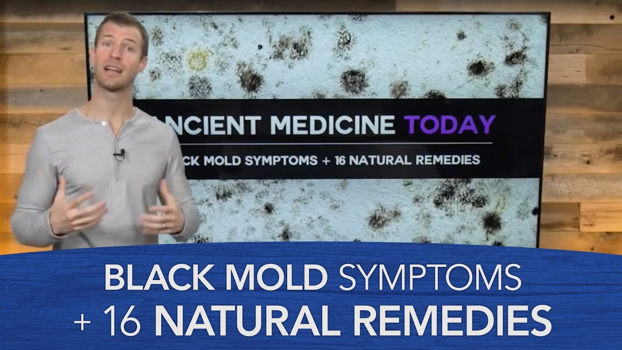 Black Mold Symptoms & 16 Natural Remedies - YouTube