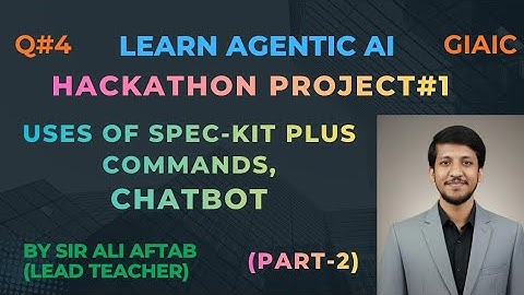 Hackathon Project #1 | Uses of Spec-Kit Plus Commands & Chatbot | RAG | Learn Agentic AI | IT| GIAIC