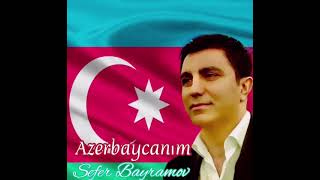 Səfər Bayramov - Azərbaycanım