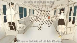 Mãi Luôn Lặng Lẽ - A Sang