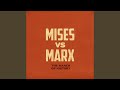 Mises vs marx the march of history