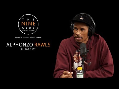 Alphonzo Rawls | The Nine Club With Chris Roberts - Episode 137