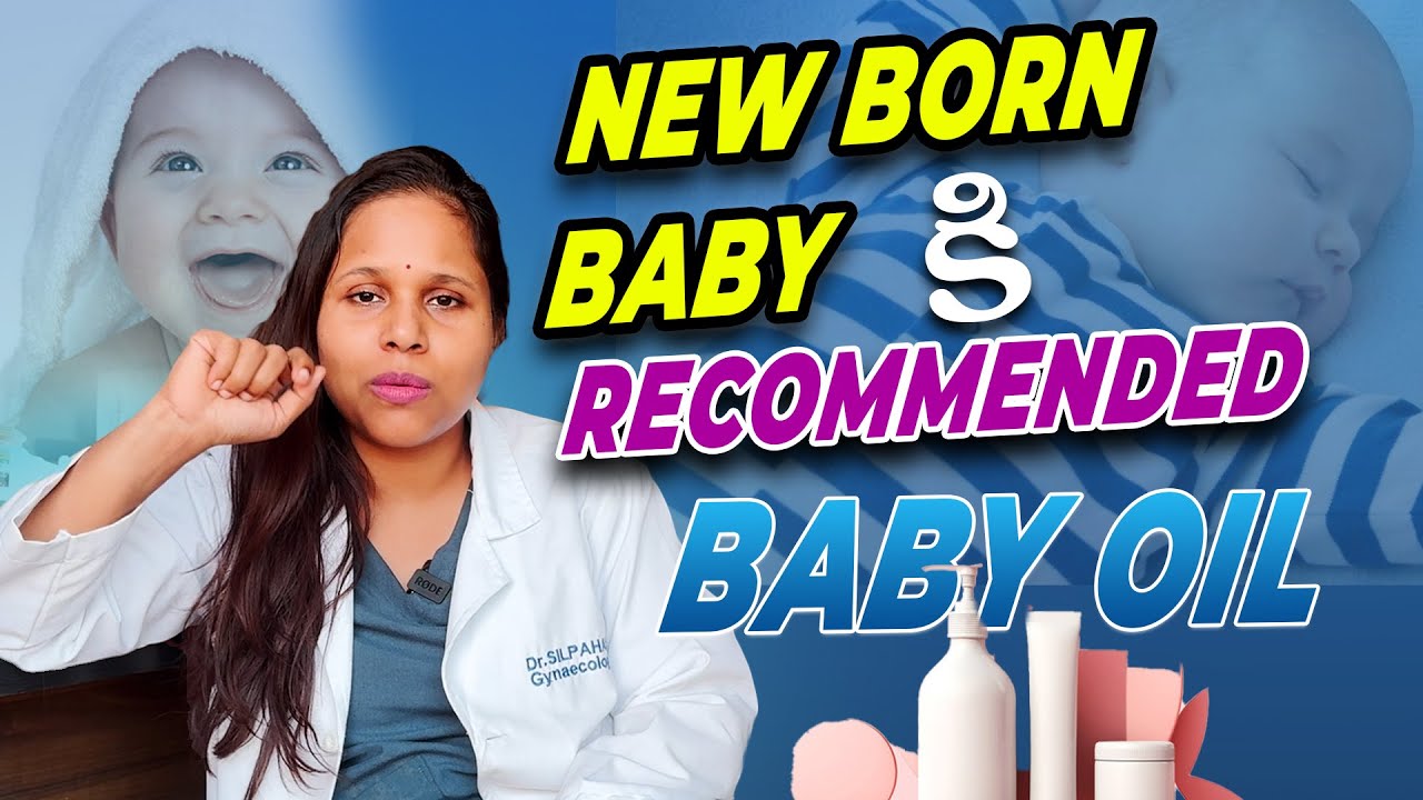 Best NEW BORN Baby Oil | Tips for Your Baby's Skin Care Routine | Dr. Silpahasa #baby #bellyfatloss