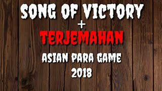 (Lyrics   terjemahan) Song Of Victory - Lagu resmi Asian Para Game 2018