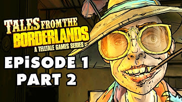 Tales from the Borderlands - Episode 1: Zer0 Sum - Gameplay Walkthrough Part 2 (PC, Xbox One, PS4)