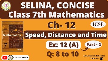 Class 7 ICSE || Selina Math || Ch-12 Speed, Distance and Time Ex: 12 (A) Ques: 8 to 10