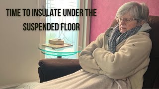 Old house? Cold feet? Find out how to insulate under a suspended floor