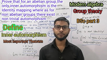Modern Algebra LEC  6 | Inner automorphism| prove that for an abelian group the only inner automorp.