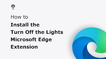 🔵How to install the Turn Off the Lights Microsoft Edge extension? (Microsoft Edge web browser)