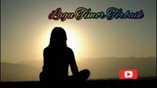 LAGU TIMOR TERBAIK
