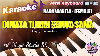 DIMATA TUHAN SEMUA SAMA  KARAOKE ROHANI KRISTEN NADA WANITA (FEMALE)  Do = Gis