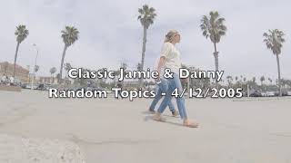 Classic Jamie & Danny: Alina & Boob Talk 4/12/2005