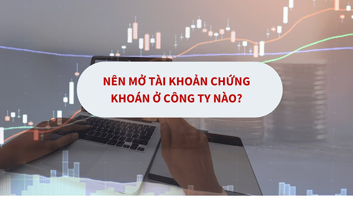 Mở tài khoản chứng khoán tư bao nhiêu tuổi