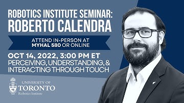 UofT Robotics Sem: Roberto Calandra (Meta AI) “Perceiving, Understanding, & Interacting thru Touch”