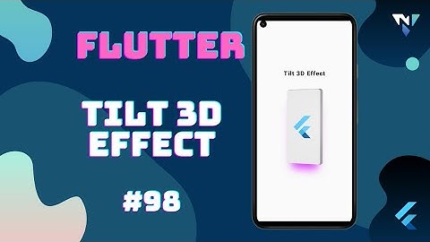@Google #Flutter Tutorial for Beginners #98: Fun with Tilt 3D Effect in Flutter