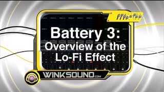 Native Instruments Battery 3: Overview of the Lo-Fi Effect | WinkSound