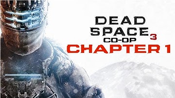 Dead Space 3 (Co-op): Chapter 1 - Rude Awakening HD Walkthrough
