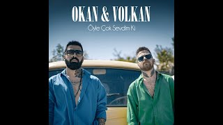 Okan & Volkan - Öyle Çok Sevdim Ki (Alem DM Remix) Resimi