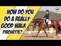 HOW TO DO A GOOD WALK PIROUETTE? -  Dressage Mastery TV Episode 308